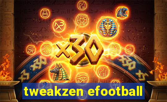 tweakzen efootball